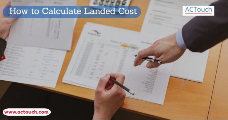 What is landed cost | How to calculate the Landed Cost of imported goods?